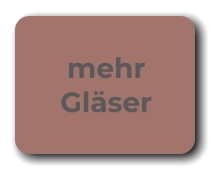 mehr Gläser